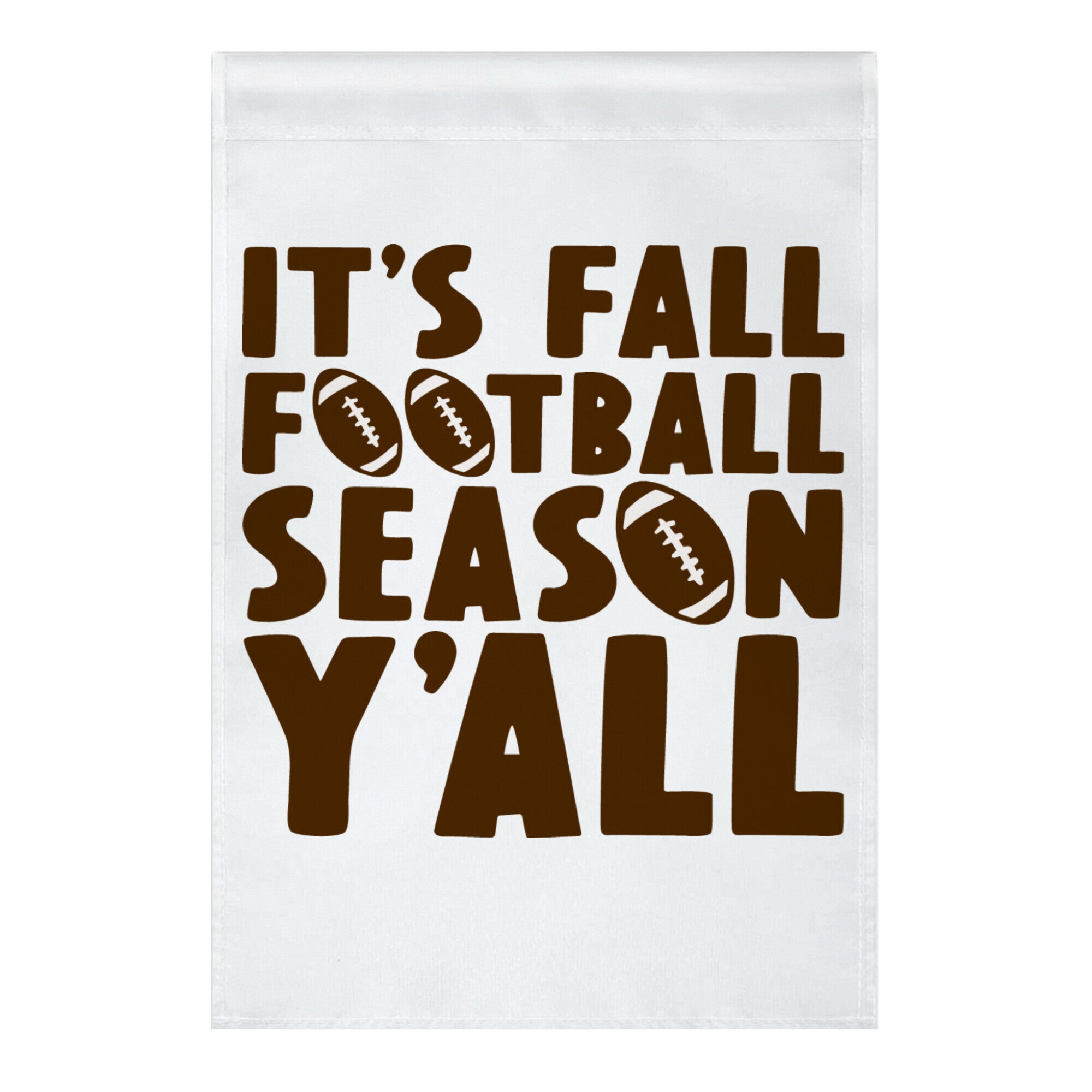 It's Fall Football Season Y'all Garden Flag